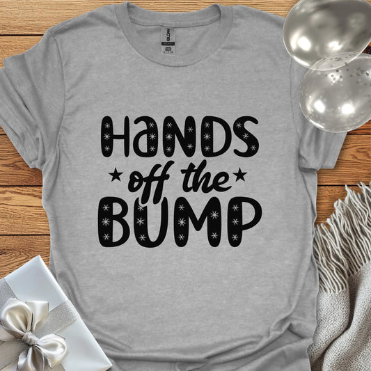 Hands Off the Bump - Pregnancy T-Shirt